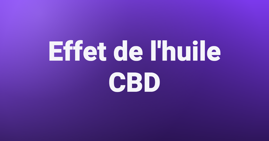 Effet de l'huile CBD