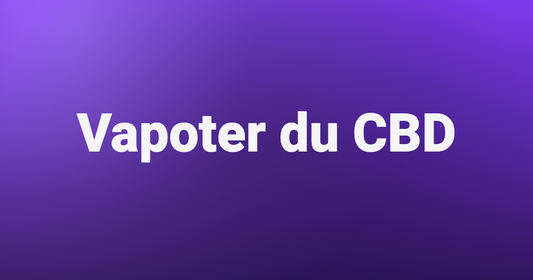 Vapoter du CBD