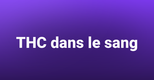 THC dans le sang - Tealer420